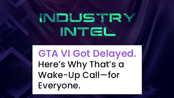 GTA VI Got Delayed. Here’s Why That’s a Wake-Up Call—for Everyone. 